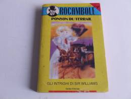 Lib176 Rocambole, Ponson Du Terrail, Gli Intrighi Di Sir William, Romanzo, Garden Editoriale, N.4, 1991 - Thrillers