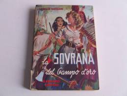 Lib178 La Sovrana Del Campo D´oro, Salgari, Vallardi Editore, Collana Dell´orso, 1967 - Famous Authors