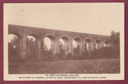 44 - 130313 - NORT SUR ERDRE - Les Arcades Ou Aqueduc, Portant La Rigole D'alimentation Du Canal De Nantes à Brest - - Nort Sur Erdre