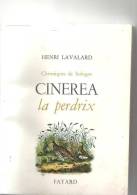 Chroniques De Sologne CINEREA La Perdrix D´Henri Lavalard Edition Fayard De 1963 - Jacht/vissen