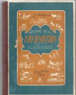 Histoire De La Locomotion Racontée à La Jeunesse De Jacques ROBIQUET Edition Guy Le Prat De 1944 - Chemin De Fer & Tramway