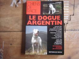 Chiens De Race LE DOGUE ARGENTIN P Vianini DE VECCHI CHIEN DOG - Animali