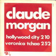 SP 45 RPM (7")  Claude Morgan  "  Hollywood City  " Promo - Ediciones De Colección