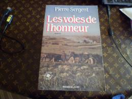 Les Voies De L Honneur Pierre Sergent - Schwarzer Roman