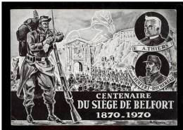 BELFORT : Centenaire Du Siège De Belfort 1870 1970 A Thiers Colonel Denfert Rochereau Soldat Fusil - Belfort – Siège De Belfort