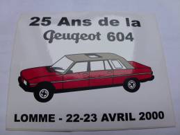 Autocollant , Auto Peugeot , 25 Ans De La Peugeot 604 , Lomme 2000 - Peugeot