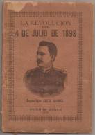 URUGUAY - LA REVOLUCION DEL 4 DE JULIO DE 1898 - 1era. Edición - Buenos Aires 1898 - 80 Hojas - Historia Y Arte