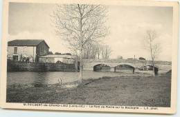 SAINT PHILBERT DE GRAND LIEU  -  Le Pont De Pierre Sur La Boulogne. - Saint-Philbert-de-Grand-Lieu