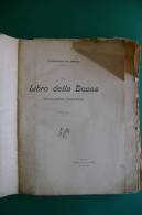 PFE/23 De Amicis IL LIBRO DELLA DONNA Ed.Aliprandi 1900 C.a/MODA/PASSATEMPI/CHIRO MANZIA/DANZA/CASA - Anciens