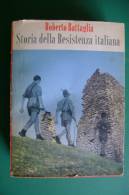 PFE/27 Roberto Battaglia STORIA DELLA RESISTENZA ITALIANA Einaudi 1953/GUERRA - Italiano