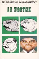 CPSM TORTUE LES GRANDES GUEULES CES ANIMAUX QUI NS GOUVERNENT RAYMOND BARRE DESSIN MORCHOISNE RICORD MULATIER - Tartarughe