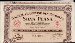 Sté FRANCAISE DES PETROLES DE SILVA PLANA _ PART AU PORTEUR _ ACTION DE CENT FRANCS - Erdöl