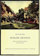 1963  Schloß Aschach Bei Bad Kissingen  -  Illustrierter Führer  -  Mit S/w Fotos - Beieren