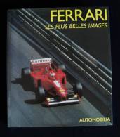 AUTOMOBILE FERRARI Les Plus Belles Images Ippolito Alfieri 1998 Ed. Automobilia - Fotografie