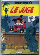 - LOT DE 2 LUCKY LUKE . N°11 LUCKY LUKE CONTRE JOSS JAMON . N°13  LE JUGE . DUPUIS 1981 . - Lucky Luke