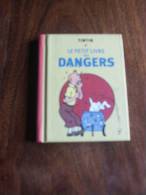 TINTIN LE PETIT LIVRE DES DANGERS   HERGE - Tintin