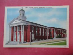 Tennessee >  Kingsport ---  First Baptist Church  Linen--ref 873 - Andere & Zonder Classificatie
