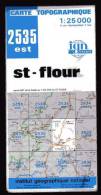 CARTE TOPOGRAPHIQUE - FRANCE - ST FLOUR - 1 : 25000 - 2535 EST - I.G.N. - Topographical Maps