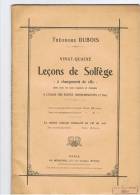 1942 - Théodore DUBOIS - Vingt-quatre Leçons De Solfège à Changement De Clés - Editions Au Ménestrel - Textbooks