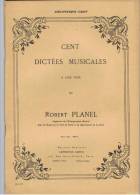 1968 - Robert PLANEL - Cent Dictées Musicales à Une Voix - Editions Alphonse Leduc - Unterrichtswerke