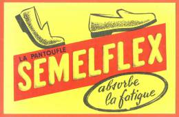 Buvard  "  La Pantoufle Semelflex Absorbe La Fatigue  " - Chaussures