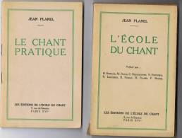 1948 - Jean PLANEL - L´école Du Chant Et Le Chant Pratique - Musica