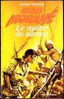 Bob Morane - Le Maître Du Silence - Henri Vernes - Pocket Marabout N° 1068 / 34 - Marabout Junior