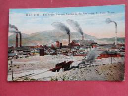 - Texas > El Paso  Largest Customs Smelter  Ca 1910           Ref 880 - El Paso
