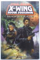 STAR WARS - X-WING ROGUE SQUADRON - MASQUERADE - Stackpole / Johnson / Martin - TITAN BOOKS 2000 - Otros Editores