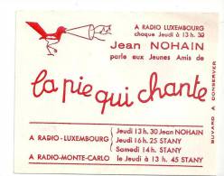 Buvard La Pie Qui Chante A Radio Luxembourg Jean Nohain Parle Aux Jeunes Amis De La Pie Qui Chante - Süssigkeiten & Kuchen