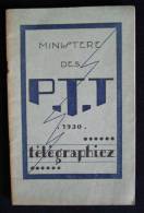 MINISTERE DES POSTES, Télégraphes & Téléphones TELEGRAPHIEZ  1930 Pierre RICHIER - Postverwaltungen