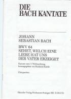 DIE BACH KANTATE - BWV 64 - Sehet,welch Eine Liebe Hat Uns Der Vater Erzeiget - Editions Hänssler Stuttgart - A-C