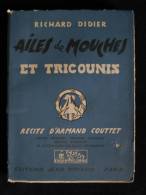 Alpinisme AILES DE MOUCHES ET TRICOUNIS Armand COUTTET Richard DIDIER TAIRRAZ 1946 - Alpes - Pays-de-Savoie