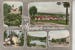 8481 MOOSBACH, Mehrbildkarte, Handcoloriert, U.a. Deutsch-tschechische Grenze - Weiden I. D. Oberpfalz