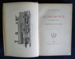 Chemins De Fer LA LOCOMOTIVE Matériel Roulant Voies Ferrées Marc De MEULEN 1889 - Railway & Tramway