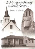 Si Marigny-Brisay M'était Conté .... Devoirs De Mémoire Par Jean Claude Lemoine De 2003 - Poitou-Charentes