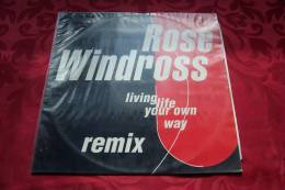ROSE WINDROSS  °  LIVING  LIFE YOUR OWN WAY - 45 T - Maxi-Single