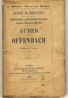 AUBER    OFFENBACH   - HISTOIRE CONTEMPORAINE Par Eugène De Mirecourt . N°11 - Biografía