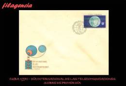 AMERICA. CUBA SPD-FDC. 1970 DÍA INTERNACIONAL DE LAS TELECOMUNICACIONES - FDC