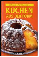 Taschenbuch / Heft  -  Kuchen Aus Der Form  -  Einfach Nur Lecker - Mit Einigen Farbbildern - Eten & Drinken