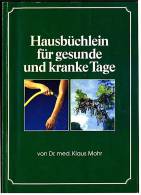Taschenbuch / Heft  -  Hausbüchlein Für Gesunde Und Kranke Tage  - Mit Einigen Farbbildern - Santé & Médecine