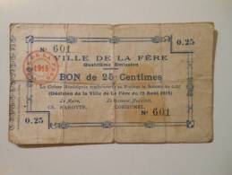 Aisne 02 La Fère , 1ère Guerre Mondiale 25 Centimes 12-8-1915 R - Bons & Nécessité