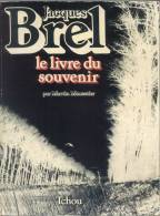 JACQUES BREL Le Livre Du Souvenir, Par Martin Menestier. Editions Tchou 1981, Bon état - Música