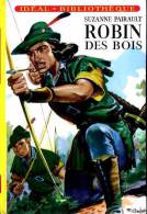 Jeunesse : Robin Des Bois Par Suzanne Pairault (Idéal-Bibliothèque) - Ideal Bibliotheque