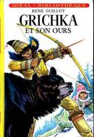 Jeunesse : Grichka Et Son Ours Par René Guillot (Idéal-Bibliothèque) - Ideal Bibliotheque