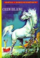 Jeunesse : Crin-Blanc Par René Guillot D'après Albert Lamorisse (Idéal-Bibliothèque) - Ideal Bibliotheque