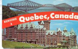 CP - BIENVENUE A QUEBEC - CANADA - CHATEAU FRONTENAC - LE PONT QUEBEC - - Québec - Château Frontenac