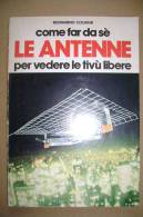 PBQ/9 B.Coldani LE ANTENNE Per Vedere Le Tivù Libere ETL 1978 / Tv Libere ETL - Fernsehgeräte