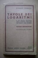 PBQ/30 Rosario Federico TAVOLE DEI LOGARITMI Ed.Libraia 1941 - Matematica E Fisica