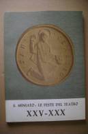 PBQ/54 S.MINIATO :LE FESTE DEL TEATRO XXV-XXX Istituto Del Dramma Popolare 1977 /xilografie Pietro Parigi - Teatro